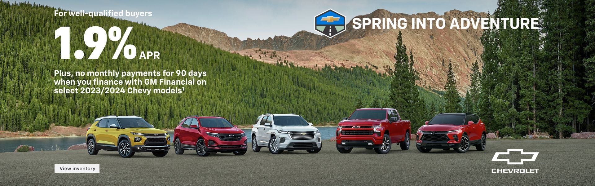 Spring into Adventure. For well-qualified buyers 1.9% APR + No monthly payments for 90 days when ...